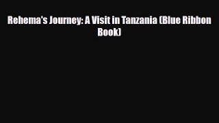 [PDF] Rehema's Journey: A Visit in Tanzania (Blue Ribbon Book) [Download] Full Ebook