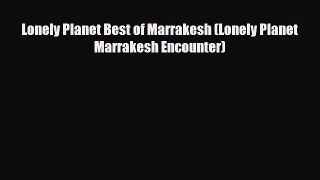 [PDF] Lonely Planet Best of Marrakesh (Lonely Planet Marrakesh Encounter) [Download] Online