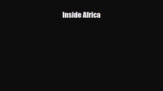 [PDF] Inside Africa [Read] Full Ebook