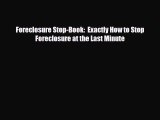 Download Foreclosure Stop-Book:  Exactly How to Stop Foreclosure at the Last Minute Free Books