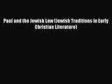 Download Paul and the Jewish Law (Jewish Traditions in Early Christian Literature) Read Online