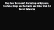 Read Plug Your Business!: Marketing on Myspace YouTube Blogs and Podcasts and Other Web 2.0
