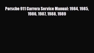 [PDF] Porsche 911 Carrera Service Manual: 1984 1985 1986 1987 1988 1989 [Read] Full Ebook