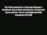 [PDF] The Professional Bar & Beverage Manager's Handbook: How to Open and Operate a Financially