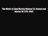 Download The Works of John Wesley Volume 23: Journal and Diaries VI (1776-1786) Read Online
