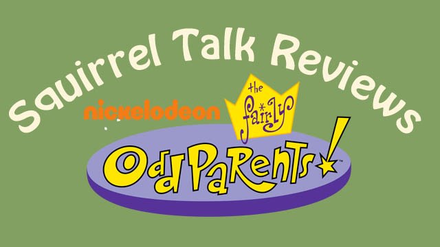 Squirrel Talk Review - Fairly Odd Parents Great Fairy Share Scare