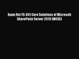 Download Exam Ref 70-331 Core Solutions of Microsoft SharePoint Server 2013 (MCSE) Ebook Online