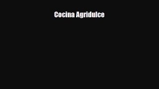 [PDF] Cocina Agridulce Read Full Ebook