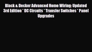 [PDF] Black & Decker Advanced Home Wiring: Updated 3rd Edition * DC Circuits * Transfer Switches