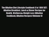 Read The Alkaline Diet Lifestyle Cookbook 3 in 1 BOX SET: Alkaline Breakfast Lunch & Dinner