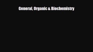 [PDF] General Organic & Biochemistry [Read] Online