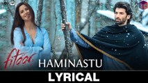 Haminastu [Full Audio Song with Lyrics] – Fitoor [2016] FT. Aditya Roy Kapur & Katrina Kaif [FULL HD] - (SULEMAN - RECORD)