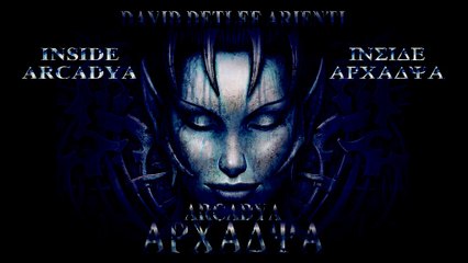 Davide Detlef Arienti - Inside ARCADYA - Arcadya  (Epic Choral Dark Hybrid Orchestral 2015)