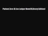 Download Patient Zero (A Joe Ledger Novel)(Library Edition)  EBook