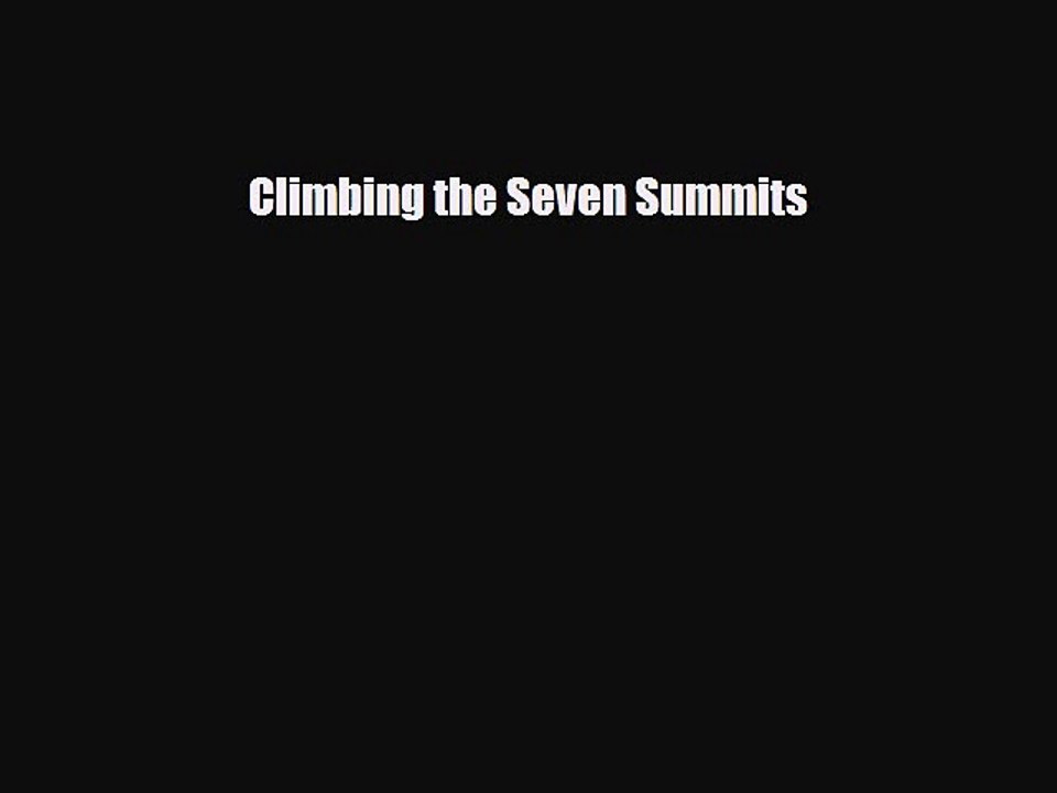 Download Climbing the Seven Summits PDF Book Free