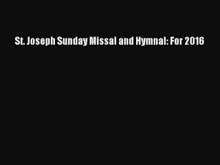 Download St. Joseph Sunday Missal and Hymnal: For 2016 Free Books