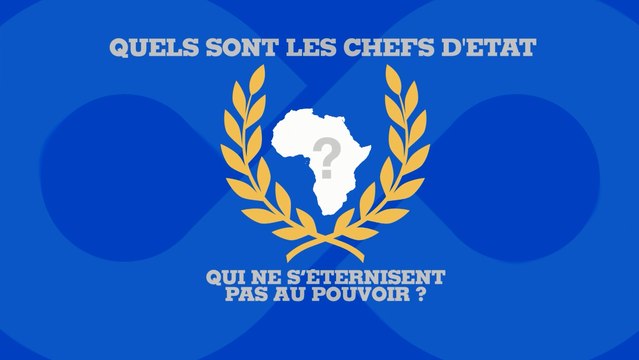 Afrique : quels sont les chefs d'Etat qui ne s’éternisent pas au pouvoir ?