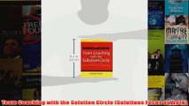 Download PDF  Team Coaching with the Solution Circle Solutions Focus at Work FULL FREE
