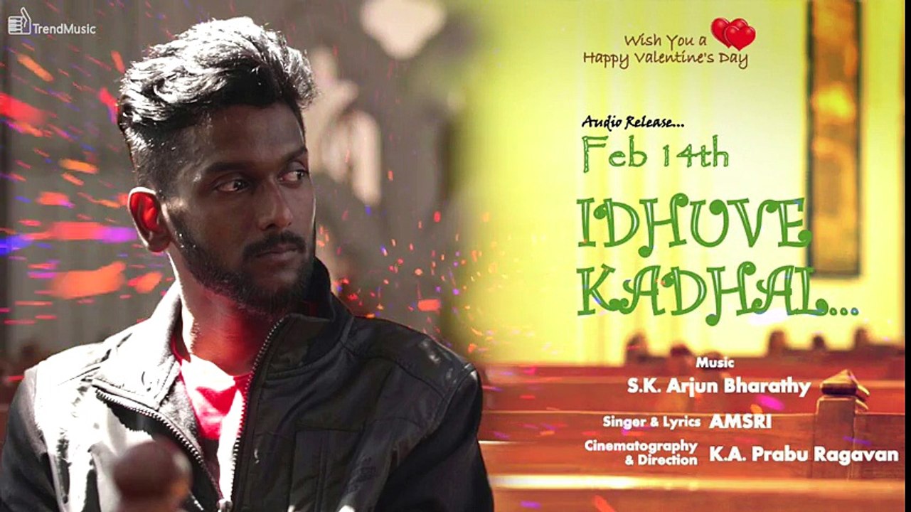 Idhuve Kadhal _ Valentine's Day Special _ Tamil Music Album _ Trend Music