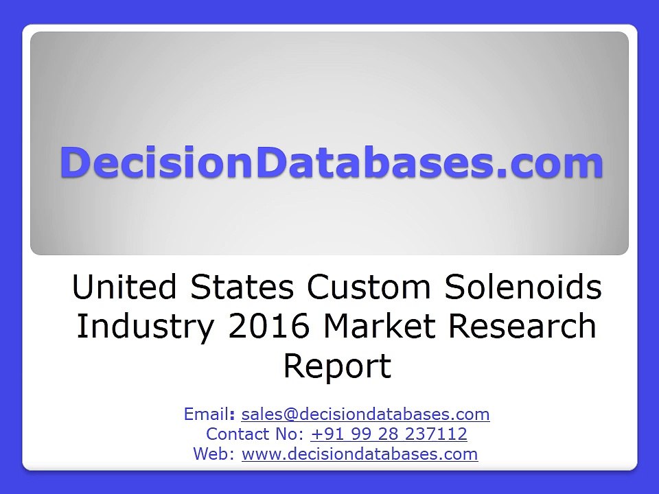 United States Custom Solenoids Industry- Size, Share and Market Forecasts 2021