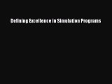 Read Defining Excellence in Simulation Programs Ebook Free