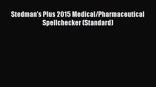Read Stedman's Plus 2015 Medical/Pharmaceutical Spellchecker (Standard) Ebook Free