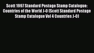 Read Scott 1997 Standard Postage Stamp Catalogue: Countries of the World J-O (Scott Standard