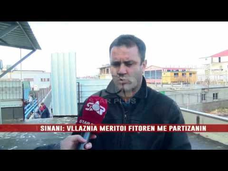 SINANI: VLLAZNIA MERITOI FITOREN ME PARTIZANIN