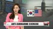 S. Korea, U.S. conduct anti-submarine exercise to prepare against N. Korean provocation