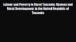 [PDF] Labour and Poverty in Rural Tanzania: Ujamaa and Rural Development in the United Republic