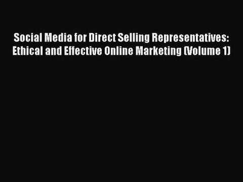 [PDF] Social Media for Direct Selling Representatives: Ethical and Effective Online Marketing