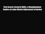 [PDF] Firm Search Sectoral Shifts & Unemployment: Studies on Labor Market Adjustment in Sweden