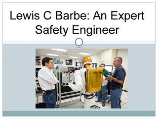 Lewis C Barbe - An Expert Safety Engineer