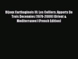 Read Bijoux Carthaginois III: Les Colliers Apports De Trois Decennies (1979-2009) (Orient &