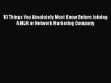 [PDF] 10 Things You Absolutely Must Know Before Joining A MLM or Network Marketing Company