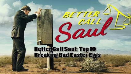 Better Call Saul Top 10 Best Breaking Bad Easter Eggs