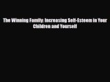 [PDF] The Winning Family: Increasing Self-Esteem in Your Children and Yourself [Read] Online