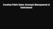 [PDF] Creating Public Value: Strategic Management in Government [Download] Full Ebook