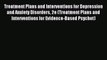 Read Treatment Plans and Interventions for Depression and Anxiety Disorders 2e (Treatment Plans