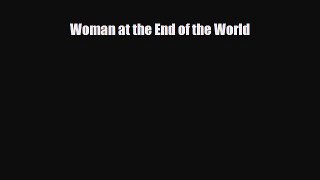 [PDF] Woman at the End of the World [Read] Online
