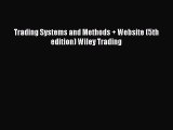 Read Trading Systems and Methods   Website (5th edition) Wiley Trading Ebook Free