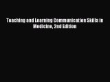 Read Teaching and Learning Communication Skills in Medicine 2nd Edition Ebook Free