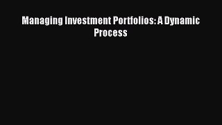 [PDF] Managing Investment Portfolios: A Dynamic Process [Download] Online