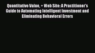 [PDF] Quantitative Value + Web Site: A Practitioner's Guide to Automating Intelligent Investment