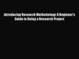 Read Introducing Research Methodology: A Beginner's Guide to Doing a Research Project Ebook
