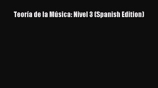 [PDF] Teoría de la Música: Nivel 3 (Spanish Edition) [Read] Online