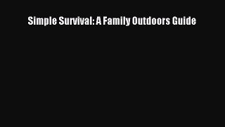 Read Simple Survival: A Family Outdoors Guide Ebook Free