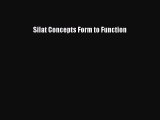 Read Silat Concepts Form to Function Ebook Free