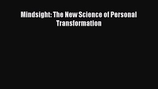 Read Mindsight: The New Science of Personal Transformation Ebook Free