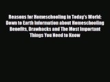 [PDF] Reasons for Homeschooling in Today's World: Down to Earth Information about Homeschooling